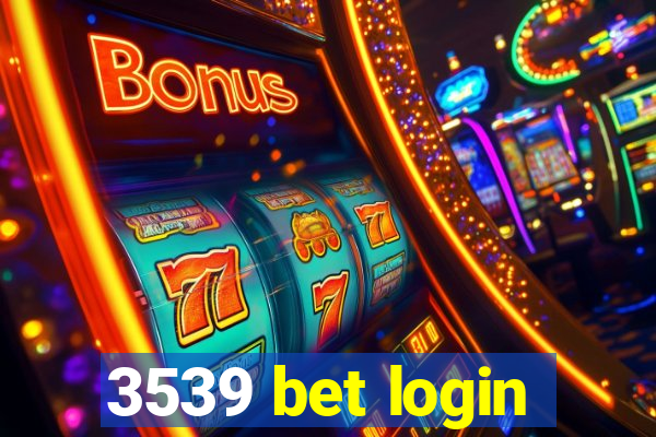 3539 bet login